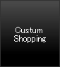 Custum Shopping